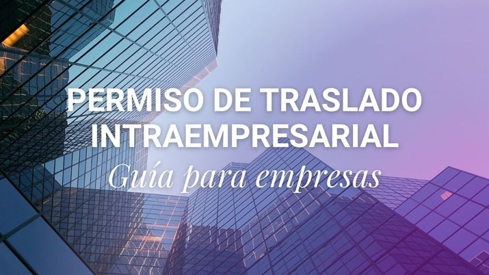 Permiso de traslado intraempresarial (ICT) en España 2026