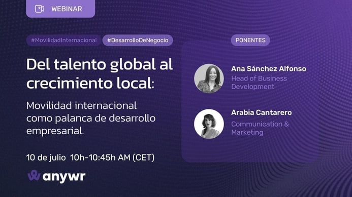 Webinar Anywr Spain: Del talento global al crecimiento local: movilidad internacional como palanca de desarrollo empresarial